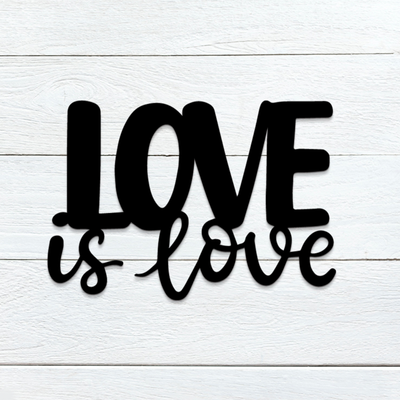 Love Is Love Wood Sign