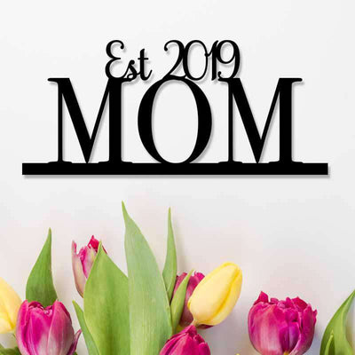 Custom Mom Year Established Sign