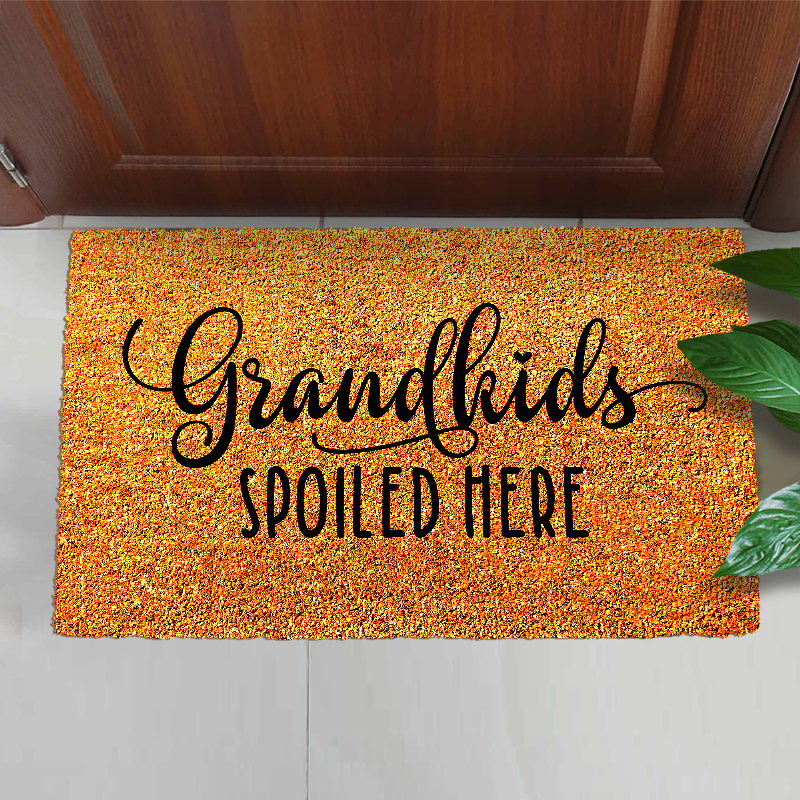 Grandkids Spoiled Here Doormat