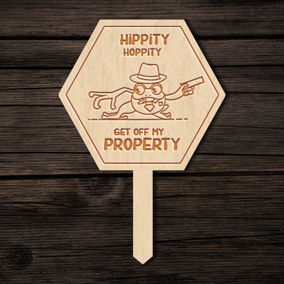 Hippity Hoppity, Get Off My Property Garden Stake - Etched On Wood